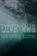 Watch Dive WWII: Our Secret History Gomovies