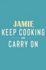 Watch Jamie: Keep Cooking and Carry On Gomovies