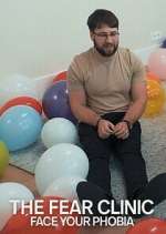 Watch The Fear Clinic: Face Your Phobia Gomovies