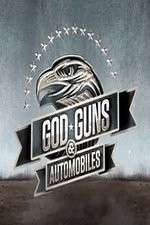 Watch Gods, Guns, and Automobiles Gomovies