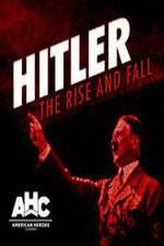 Watch Hitler: The Rise and Fall Gomovies