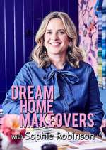 Watch Dream Home Makeovers with Sophie Robinson Gomovies