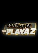 Watch Don't Hate the Playaz Gomovies