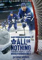 Watch All or Nothing: Toronto Maple Leafs Gomovies