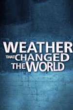 Watch Weather That Changed the World Gomovies
