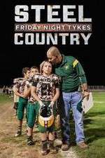 Watch Friday Night Tykes: Steel Country Gomovies