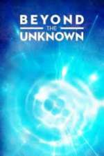 Watch Beyond the Unknown Gomovies