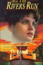 Watch All the Rivers Run Gomovies