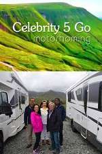 Watch Celebrity 5 Go Motorhoming Gomovies