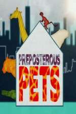 Watch Preposterous Pets Gomovies
