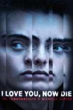 Watch I Love You, Now Die: The Commonwealth Vs. Michelle Carter Gomovies
