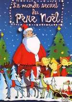 Watch Le monde secret du Pere Noël Gomovies