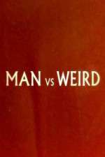 Watch Man Vs Weird Gomovies