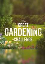 Watch The Great Gardening Challenge Gomovies