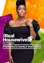 Watch The Real Housewives of Atlanta: Porsha's Family Matters Gomovies
