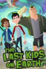 Watch The Last Kids on Earth Gomovies