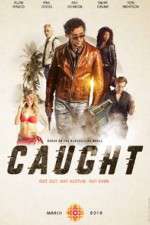 Watch Caught Gomovies