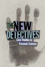 Watch The New Detectives Case Studies in Forensic Science Gomovies