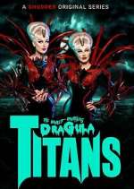 Watch The Boulet Brothers' Dragula: Titans Gomovies