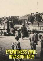 Watch Eyewitness WWII: Invasion Italy Gomovies