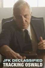 Watch JFK Declassified: Tracking Oswald Gomovies