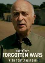 Watch Britain's Forgotten Wars with Tony Robinson Gomovies