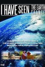 Watch I Have Seen the Earth Change Gomovies