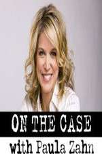 Watch On the Case with Paula Zahn Gomovies