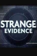 Watch Strange Evidence Gomovies