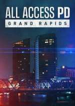 Watch All Access PD: Grand Rapids Gomovies
