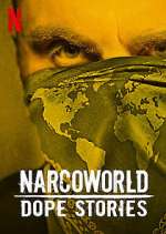 Watch Narcoworld: Dope Stories Gomovies