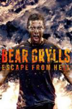 Watch Bear Grylls Escape From Hell Gomovies