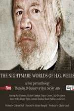 Watch The Nightmare Worlds of H.G. Wells Gomovies