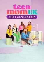 Watch Teen Mom UK: Next Generation Gomovies