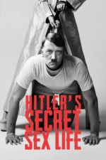 Watch Hitler's Secret Sex Life Gomovies