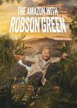 Watch Into the Amazon with Robson Green Gomovies