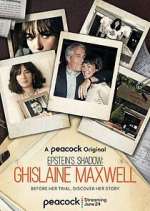 Watch Epstein's Shadow: Ghislaine Maxwell Gomovies