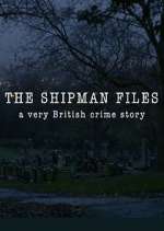 Watch The Shipman Files: A Very British Crime Story Gomovies