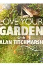 Watch Love Your Garden Gomovies