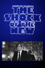 Watch The Shock of the New Gomovies