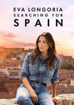 Watch Eva Longoria: Searching for Spain Gomovies