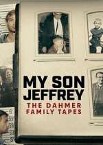 Watch My Son Jeffrey: The Dahmer Family Tapes Gomovies