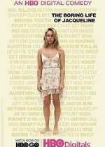 Watch The Boring Life of Jacqueline Gomovies