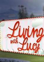 Watch Living with Lucy Gomovies