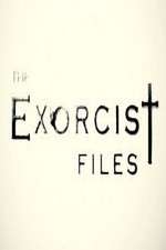Watch The Exorcist Files Gomovies