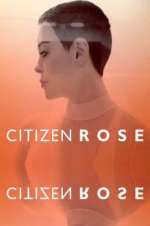 Watch Citizen Rose Gomovies