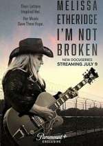 Watch Melissa Etheridge: I'm Not Broken Gomovies