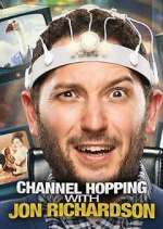 Watch Channel Hopping with Jon Richardson Gomovies