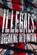 Watch Illegals Breaking Into Britain Gomovies
