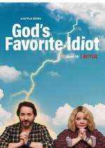 Watch God's Favorite Idiot Gomovies